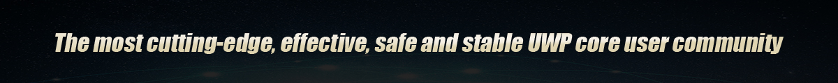 The most cutting-edge, effective, safe and stable UWP core user community